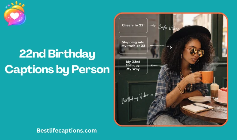 22nd Birthday Captions by Person
