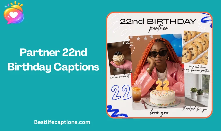 Partner 22nd Birthday Captions