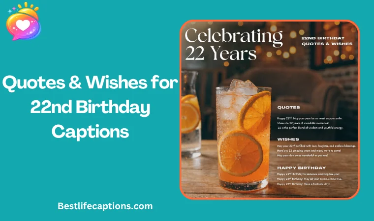 Quotes & Wishes for 22nd Birthday Captions