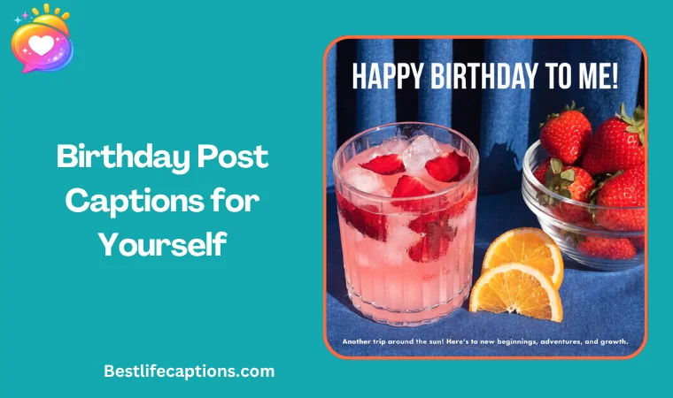 Birthday Post Captions for Yourself