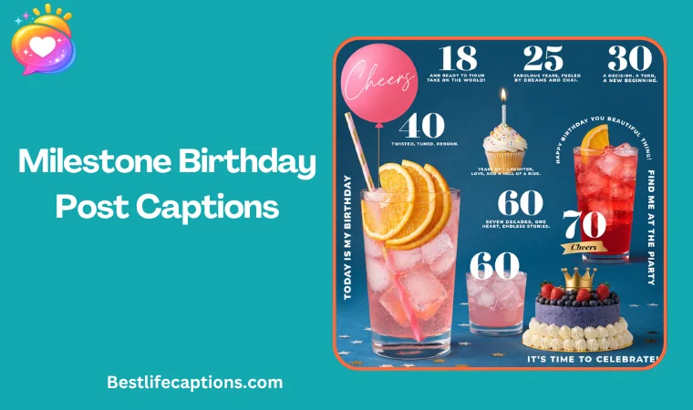 Milestone Birthday Post Captions